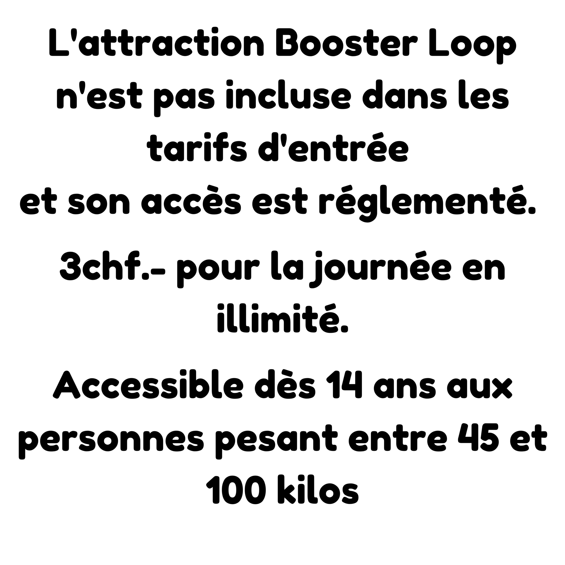 Booster Loop: 3 francs unlimited, ages 14+, 45-100kg